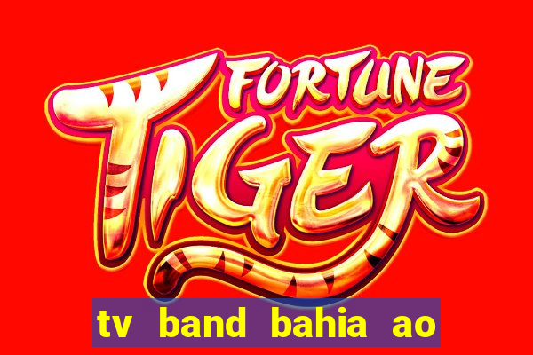 tv band bahia ao vivo online